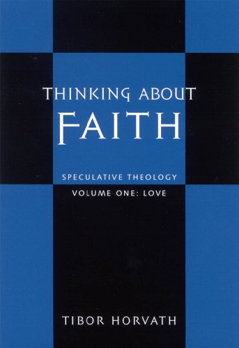 Thinking about Faith: Speculative Theology: 1