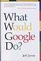 What Would Google Do?