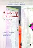 A Doçura Do Mundo
