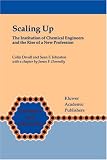 Scaling Up: The Institution of Chemical Engineers and the Rise of a New Profession