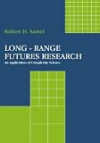 Long-Range Futures Research: An Application of Complexity Science