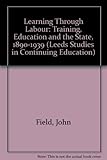 Learning through labour : Training, unemployment and the state, 1890-1939
