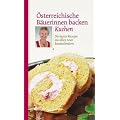 �sterreichische B�uerinnen backen Kuchen. Die besten Rezepte aus allen neun Bundesl�ndern