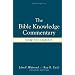 The Bible Knowledge Commentary: An Exposition of the Scriptures by Dallas Seminary Faculty [New Testament Edition]