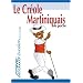 Le Cr�ole Martiniquais de Poche ; Guide de conversation