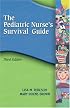 Pediatric Nurse's Survival Guide (Rebeschi, The Pediatric's Nurse's Survival Guide)