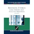 Business Ethics: Case Studies and Selected Readings (South-Western Legal Studies in Business Academic Series) by Marianne M. Jennings