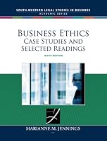 Business Ethics: Case Studies and Selected Readings (South-Western Legal Studies in Business Academic Series)