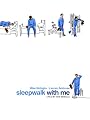 Sleepwalk With Me