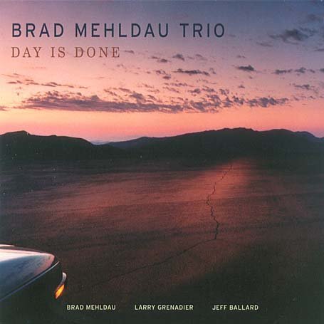 Brad Mehldau Trio - Day Is Done - Zortam Music