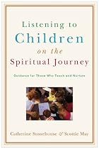 Education for Parents ~ Listening to Children on the Spiritual Journey
