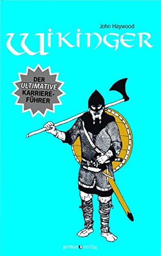 Wikinger: Der ultimative Karriereführer (German Edition)