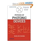 Physics of Photonic Devices (Wiley Series in Pure and Applied Optics) by Shun Lien Chuang