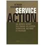 Service Action : Un service secret pas comme les autres : formation, m�thode et pratique