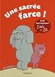Une sacr�e farce !