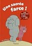 Une sacr�e farce !
