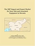 The 2007 Import and Export Market for Snow Skis and Associated Equipment in Slovenia