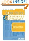 Case Files: Obstetrics & Gynecology