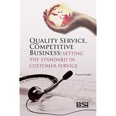 Quality Service, Competitive Business: setting the standard in customer service