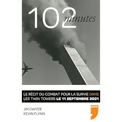 102 minutes : Le r�cit du combat pour la survie dans les Twin Towers le 11 septembre 2001