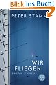 Wir fliegen: Erz�hlungen