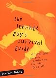 The Teenage Guy s Survival Guide [Paperback]