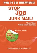 How to Get Interviews!: Stop Sending Job Search Junk Mail (Volume 1)