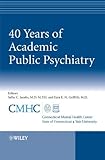40 years of academic public psychiatry