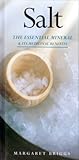 Salt : the essential mineral & its medicinal benefits
