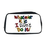 Artsmith, Inc. Toiletry Travel Bag Whatever It Is I Didnt Do It