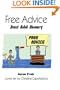 Free Advice: Just Add Money