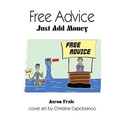 Free Advice: Just Add Money