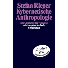 Kybernetische Anthropologie: Eine Geschichte der Virtualit�t (suhrkamp taschenbuch wissenschaft)