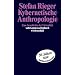 Kybernetische Anthropologie: Eine Geschichte der Virtualit�t (suhrkamp taschenbuch wissenschaft)