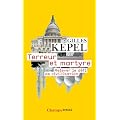 Terreur et martyre : Relever le d�fi de civilisation