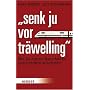 "Senk ju vor tr�welling": Wie Sie mit der Bahn fahren und trotzdem ankommen