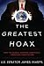 The Greatest Hoax: How the Global Warming Conspiracy Threatens Your Future The Greatest Hoax: How the Global Warming Conspiracy Threatens Your Future