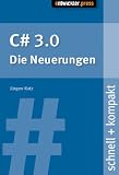 C sharp 3.0 - Die Neuerungen schnell + kompakt