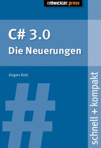 C sharp 3.0 - Die Neuerungen schnell + kompakt