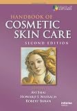 Handbook of Cosmetic Skin Care Second Edition (Series in Cosmetic and Laser Therapy)