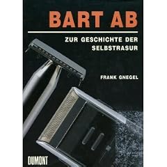 Bart ab. Zur Geschichte der Selbstrasur