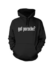got porsche? Funny Hoodie Sweatshirt Hoody Humor - Many Sizes and Colors! by Shirt Me Up