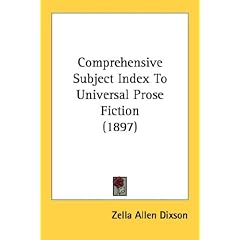 Comprehensive Subject Index To Universal Prose Fiction (1897)