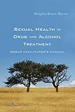 Sexual Health in Drug and Alcohol Treatment