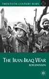 The Iran-Iraq War (Twentieth-Century Wars)