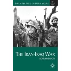 The Iran-Iraq War (Twentieth Century Wars)