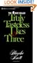Truly Tasteless Jokes Three