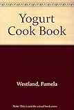 The yoghurt cookbook