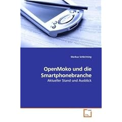 OpenMoko und die Smartphonebranche: Aktueller Stand und Ausblick