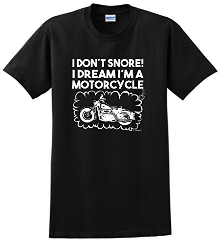 Don't Snore I Dream I'm a Motorcycle Biker Funny T-Shirt